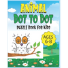Animal Dot To Dot Puzzle Book For Kids Ages 6-8 - Paperback