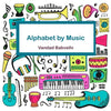 Alphabet By Music: Fun and educational book for kids age 4-8 - Paperback