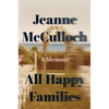 All Happy Families: A Memoir - Paperback