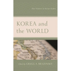 Korea and the World: New Frontiers in Korean Studies - Paperback