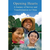 Opening Hearts: A Journey of Service and Transformation in China - Paperback