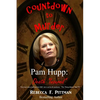 Countdown to Murder: Pam Hupp: (Death "Insured") Behind the Scenes - Paperback