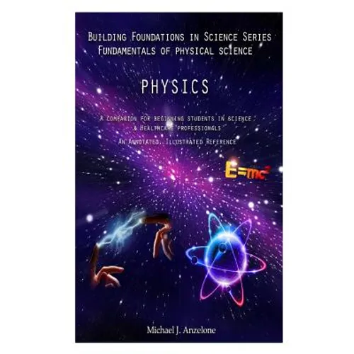 Physics: A Companion for Beginning Students in Science & Healthcare Professionals - Paperback