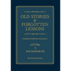 Old Stories & Forgotten Lessons: The Bible Storybook for Adults (Volume I) - Hardcover