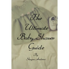 The Ultimate Baby Shower Guide - Paperback
