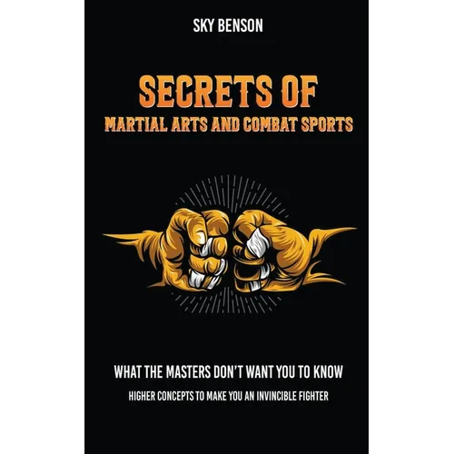 Secrets of Martial Arts and Combat Sports - Paperback