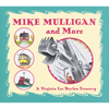 Mike Mulligan and More: A Virginia Lee Burton Treasury - Hardcover
