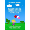 Emotional Intelligence for Kids: EQ Activities: Emotional Intelligence Activities - Paperback