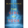 The Girl He Took (A Paige King FBI Suspense Thriller-Book 3) - Paperback