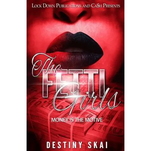 The Fetti Girls: Money is the Motive - Paperback