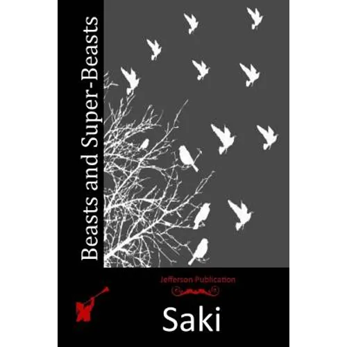 Beasts and Super-Beasts - Paperback