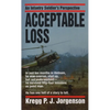 Acceptable Loss: Acceptable Loss: An Infantry Soldier's Perspective - Mass Market Paperbound