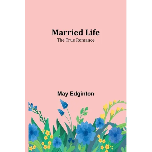Married Life; The True Romance - Paperback