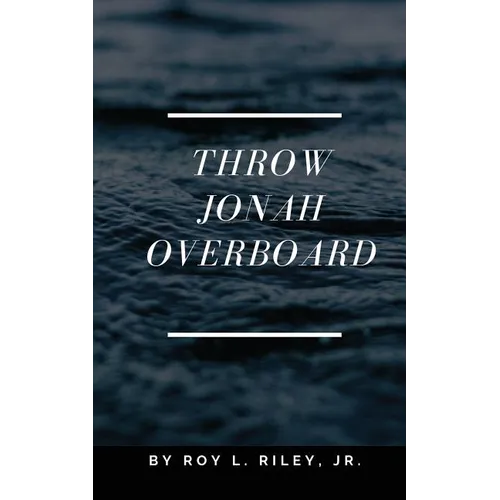 Throw Jonah Overboard - Paperback