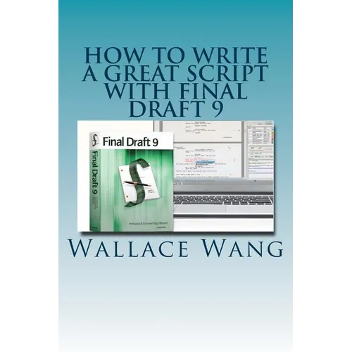How to Write a Great Script with Final Draft 9 - Paperback