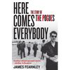 Here Comes Everybody: The Story of the Pogues - Paperback