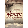 Women of the Revolution: Bravery and Sacrifice on the Southern Battlefields - Hardcover