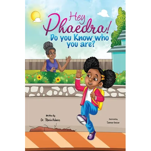 Hey Phaedra!: Do you know who you are? - Paperback