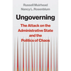 Ungoverning: The Attack on the Administrative State and the Politics of Chaos - Hardcover