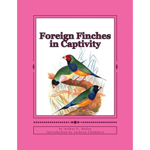 Foreign Finches in Captivity - Paperback