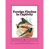Foreign Finches in Captivity - Paperback