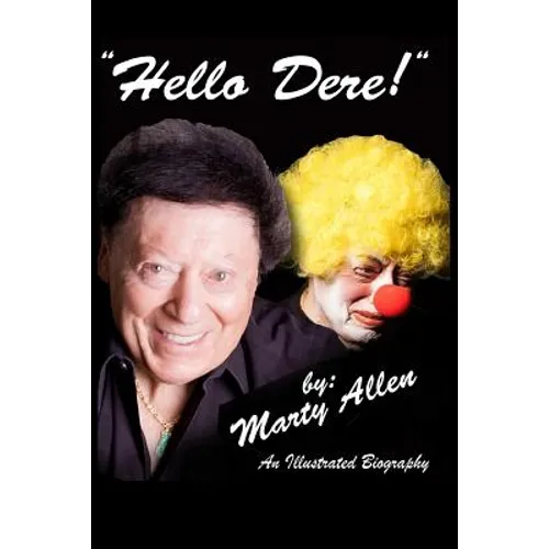 Hello Dere!: An Illustrated Biography by Marty Allen - Paperback