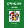 Everything you Ever Wanted to Know about the World Cup Volume Four: 1982-1990 - Paperback