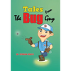 Tales from the Bug Guy - Hardcover