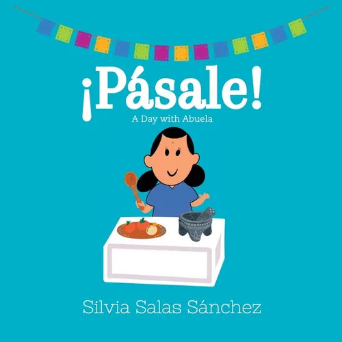¡Pásale!: A Day with Abuela - Paperback