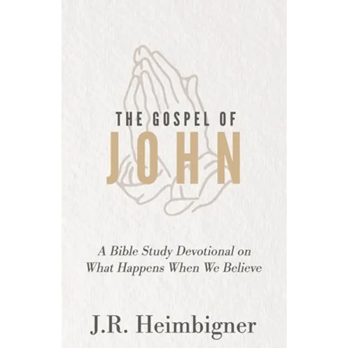 The Gospel of John: What Happens When We Believe? - Paperback