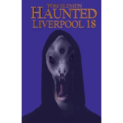 Haunted Liverpool 18 - Paperback