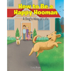 How to Be a Happy Hooman: A Dog's Way of Life - Paperback