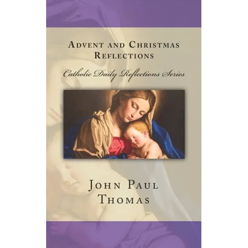 Advent and Christmas Reflections - Paperback