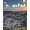 The Human Past: World Prehistory & the Development of Human Societies - Paperback