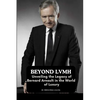 Beyond LVMH: Unveiling the Legacy of Bernard Arnault in the World of Luxury - Paperback