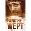 And He Wept - Paperback