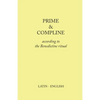 Prime and Compline: According to the Benedictine Ritual - Paperback