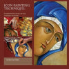 Icon Painting Technique: a meditation and guide to egg tempera - Paperback
