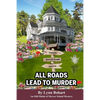 All Roads Lead To Murder: Old Maids of Mercer Island Mystery - Paperback
