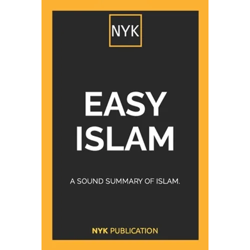 NYK - Easy Islam: A sound summary of Islam. - Paperback