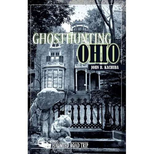 Ghosthunting Ohio - Paperback