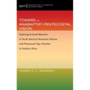 Toward an Anabaptist-Pentecostal Vision: Exploring Ecclesial Identities in North American Mennonite Mission with Pentecostal-Type Churches in Southern - Hardcover