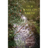 Our Ways on Earth - Paperback
