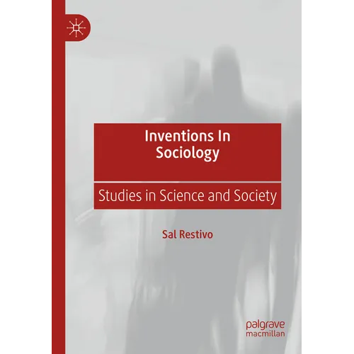 Inventions in Sociology: Studies in Science and Society - Paperback