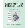 Cello Method For Beginners: Volume 1 - Paperback