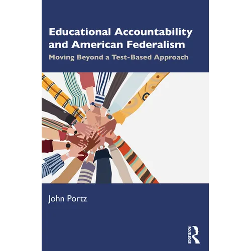 Educational Accountability and American Federalism: Moving Beyond a Test-Based Approach - Paperback