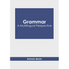Grammar: A Multilingual Perspective - Hardcover