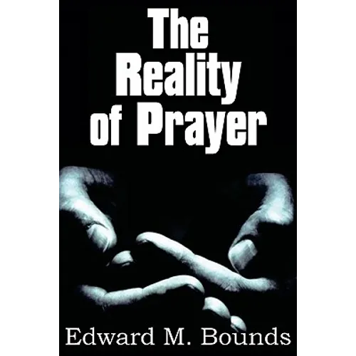 The Reality of Prayer - Paperback