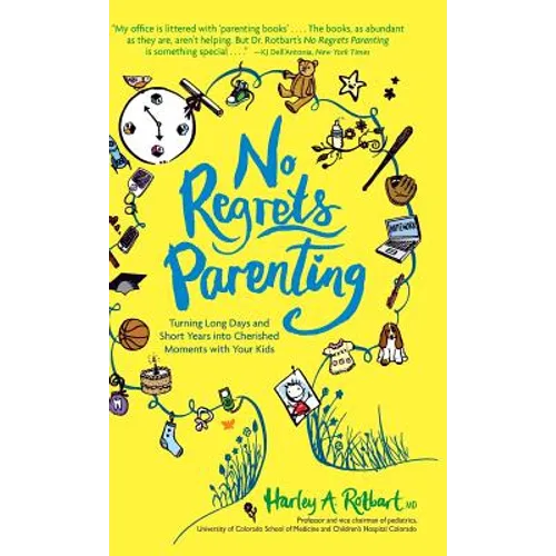 No Regrets Parenting: Turning Long Days and Short Years into Cherished Moments with Your Kids - Hardcover