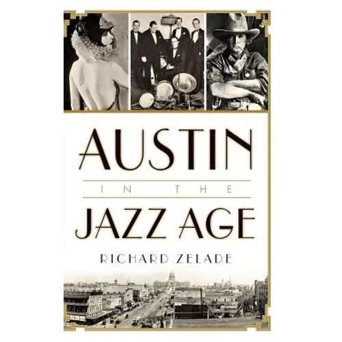 Austin in the Jazz Age - Hardcover